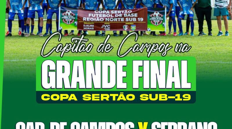 Capitão de Campos disputa final da Copa Sertão Sub-19 neste sábado