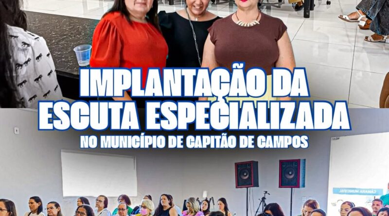 Capitão de Campos implanta Escuta Especializada para proteção de crianças