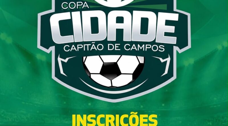 Inscrições para a Copa Cidade 2026 estão abertas em Capitão de Campos