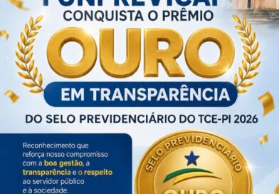 FUNPREVICAP conquista Selo Ouro em Transparência do TCE-PI 2026